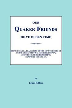Paperback Our Quaker Friends of Ye Olden Time Book