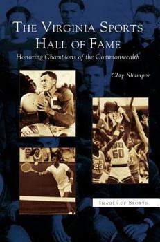 Hardcover Virginia Sports Hall of Fame: Honoring Champions of the Commonwealth Book