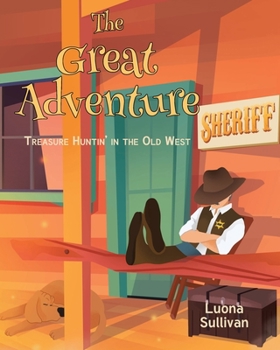 Paperback The Great Adventure: Treasure Huntin' in the Old West Book
