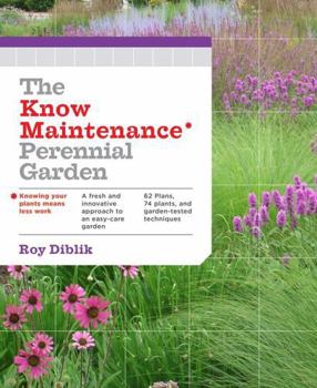 Paperback The Know Maintenance Perennial Garden Book