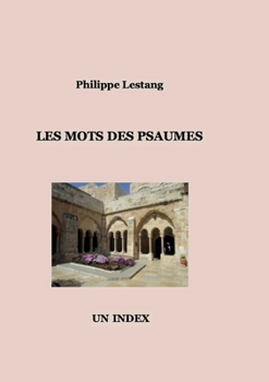 Paperback Les mots des Psaumes: Un index [French] Book