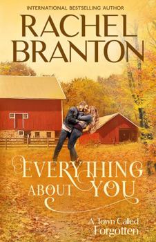 Paperback Everything About You: A Sweet Small Town Romance (A Town Called Forgotten) Book