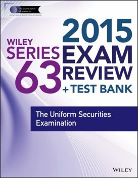 Paperback Wiley Series 63 Exam Review 2015 + Test Bank: The Uniform Securities Examination (Wiley FINRA) Book