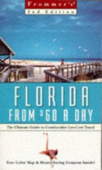 Paperback Frommer's Florida from $60 a Day: The Ultimate Guide to Comfortable Low-Cost Travel [With Money-Saving and Full-Color Fold-Out] Book
