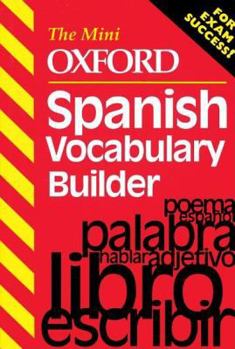 The Mini Oxford Spanish Vocabulary Builder