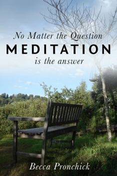 Paperback No Matter the Question, Meditation is the Answer Book