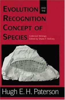 Hardcover Evolution and the Recognition Concept of Species: Collected Writings Book