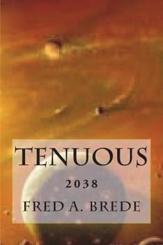 Paperback Tenuous: 2038 Book