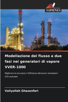 Modellazione del flusso a due fasi nei generatori di vapore VVER-1000 (Italian Edition)