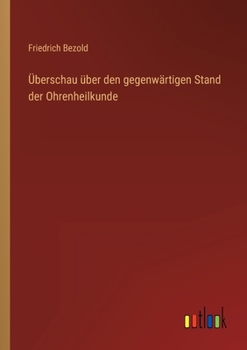 Paperback Überschau über den gegenwärtigen Stand der Ohrenheilkunde [German] Book