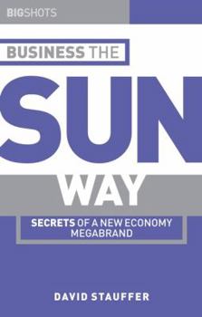 Paperback Big Shots: Business the Sun Way: Secrets of a New Economy Megabrand Book