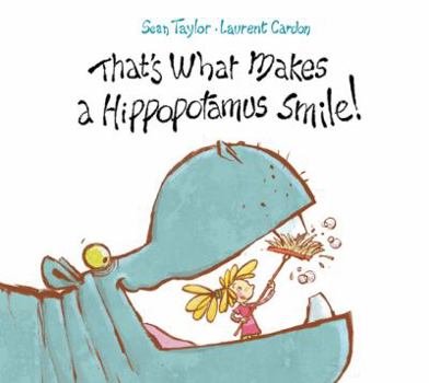 Hardcover That's What Makes a Hippopotamus Smile! Book