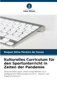 Paperback Kulturelles Curriculum für den Sportunterricht in Zeiten der Pandemie [German] Book