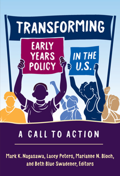 Hardcover Transforming Early Years Policy in the U.S.: A Call to Action Book