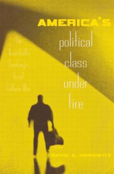 Paperback America's Political Class Under Fire: The Twentieth Century's Great Culture War Book