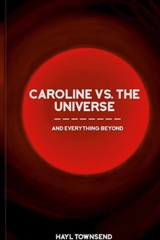 Paperback Caroline VS. the Universe (and Everything Beyond) Book