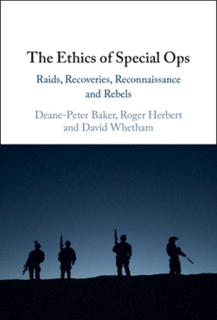 Hardcover The Ethics of Special Ops: Raids, Recoveries, Reconnaissance, and Rebels Book