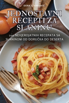 Paperback Jednostavni Recepti Za Slaninu [Croatian] Book