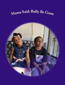 Paperback Mama Said: Bully Be Gone Book
