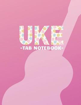 Paperback Uke Tab Notebook: Blank Ukulele Tablature Book With Chord Diagrams Book