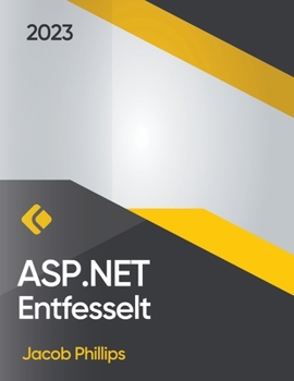 ASP.NET Entfesselt: Der umfassende Leitfaden für moderne Webentwicklung