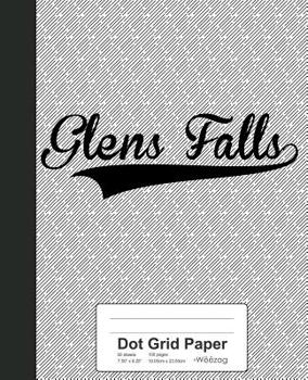 Paperback Dot Grid Paper: GLENS FALLS Notebook Book