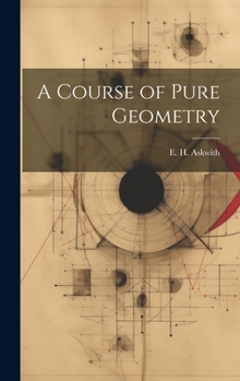 Hardcover A Course of Pure Geometry Book