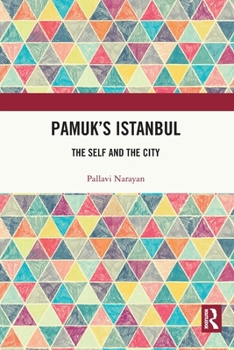 Paperback Pamuk's Istanbul: The Self and the City Book