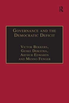 Governance and the Democratic Deficit: Assessing the Democratic Legitimacy of Governance Practices