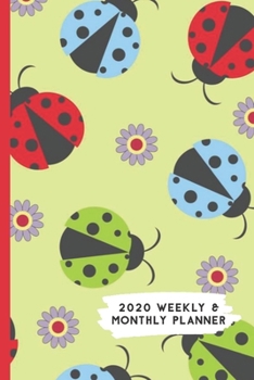 2020 Weekly & Monthly Planner: Red Blue Green Lady Bugs Themed Calendar & Journal