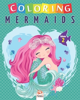 Coloring mermaids - Volume 2: Coloring Book For Children - 25 Drawings (mermaidscolor)