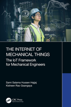 Hardcover The Internet of Mechanical Things: The IoT Framework for Mechanical Engineers Book