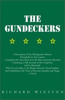 Paperback The Gundeckers: A Description of the Michigamme Mutiny, Particularly Its True Causes; Compiled with Great Pains from the Most Authenti Book