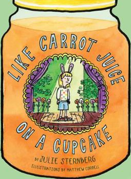 Hardcover Like Carrot Juice on a Cupcake Book