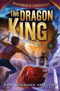 The Dragon King - Book #3 of the Otherworld Chronicles