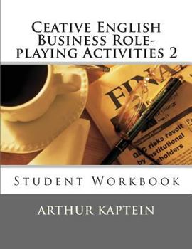 Paperback Ceative English Business Role-playing Activities 2: Student Workbook Book