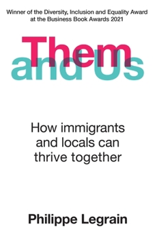 Paperback Them and Us: How Immigrants and Locals Can Thrive Together Book