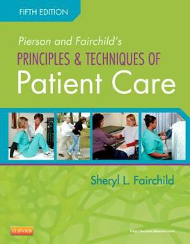 Paperback Pierson and Fairchild's Principles & Techniques of Patient Care Book