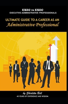 Paperback Ultimate Guide to a Career as an Administrative Professional Book