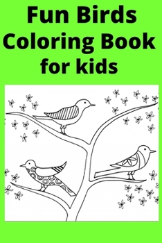 Paperback Fun Birds Coloring Book for kids [Large Print] Book