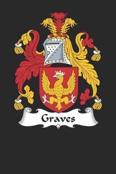 Paperback Graves: Graves Coat of Arms and Family Crest Notebook Journal (6 x 9 - 100 pages) Book