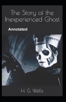 Paperback The Story of the Inexperienced Ghost Annotated Book