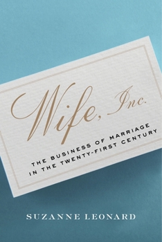 Wife, Inc.: The Business of Marriage in the Twenty-First Century - Book  of the Critical Cultural Communication
