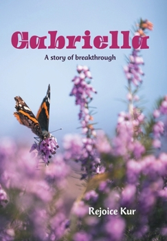 Gabriella: A story of breakthrough