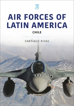 Paperback Air Forces of Latin America: Chile Book