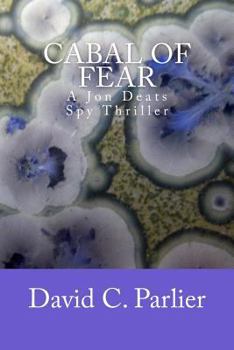 Paperback CABAL of FEAR: A Jon Deats Spy Thriller Book