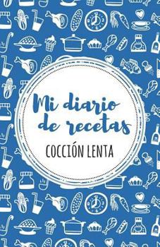 Mi Diario de Recetas de Cocci?n Lenta : Azul