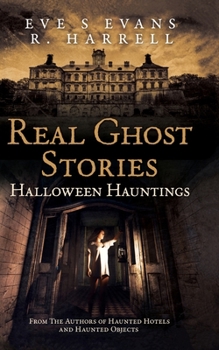 Paperback Real Ghost Stories: Halloween Hauntings Book