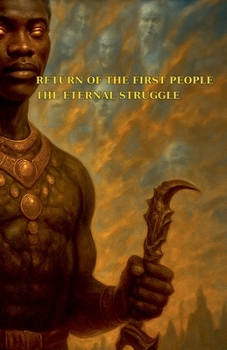 Paperback Return of the First People: Prologue: The Eternal Struggle Book