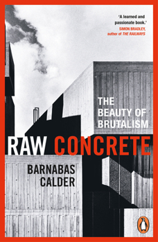 Paperback Raw Concrete: The Beauty of Brutalism Book